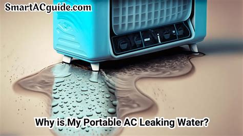 why is my portable air conditioner leaking water|Why is My Portable Ac Leaking Water from the Bottom